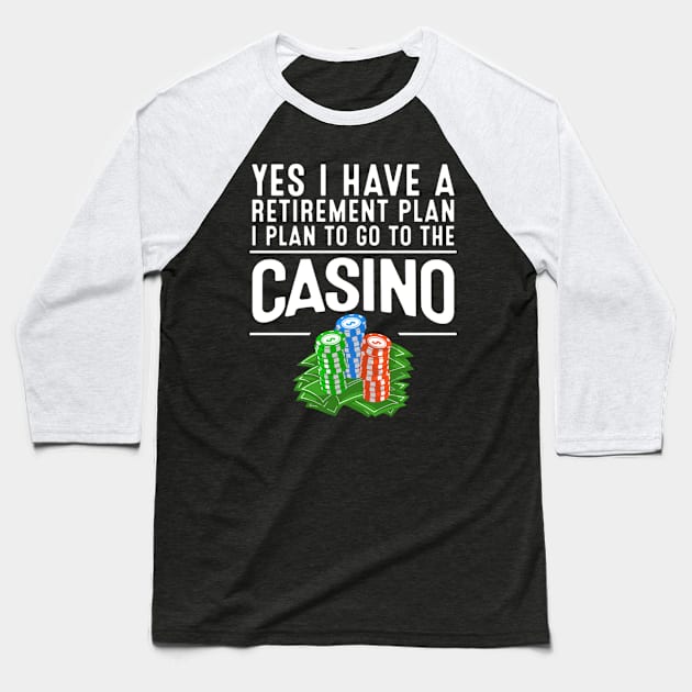 Casino Retiret For Gambling Players Baseball T-Shirt by Weirdcore